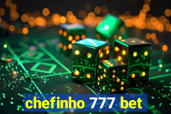 chefinho 777 bet